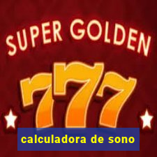 calculadora de sono